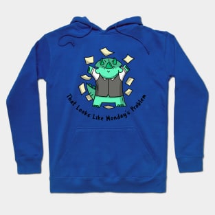 Monday's Problem Hoodie